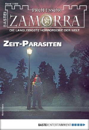 [Professor Zamorra 1188] • Zeit-Parasiten